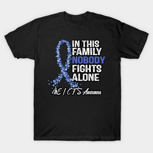 In This Family Nobody Fights Alone ME CFS Chronic Fatigue Syndrome Awareness T-Shirt